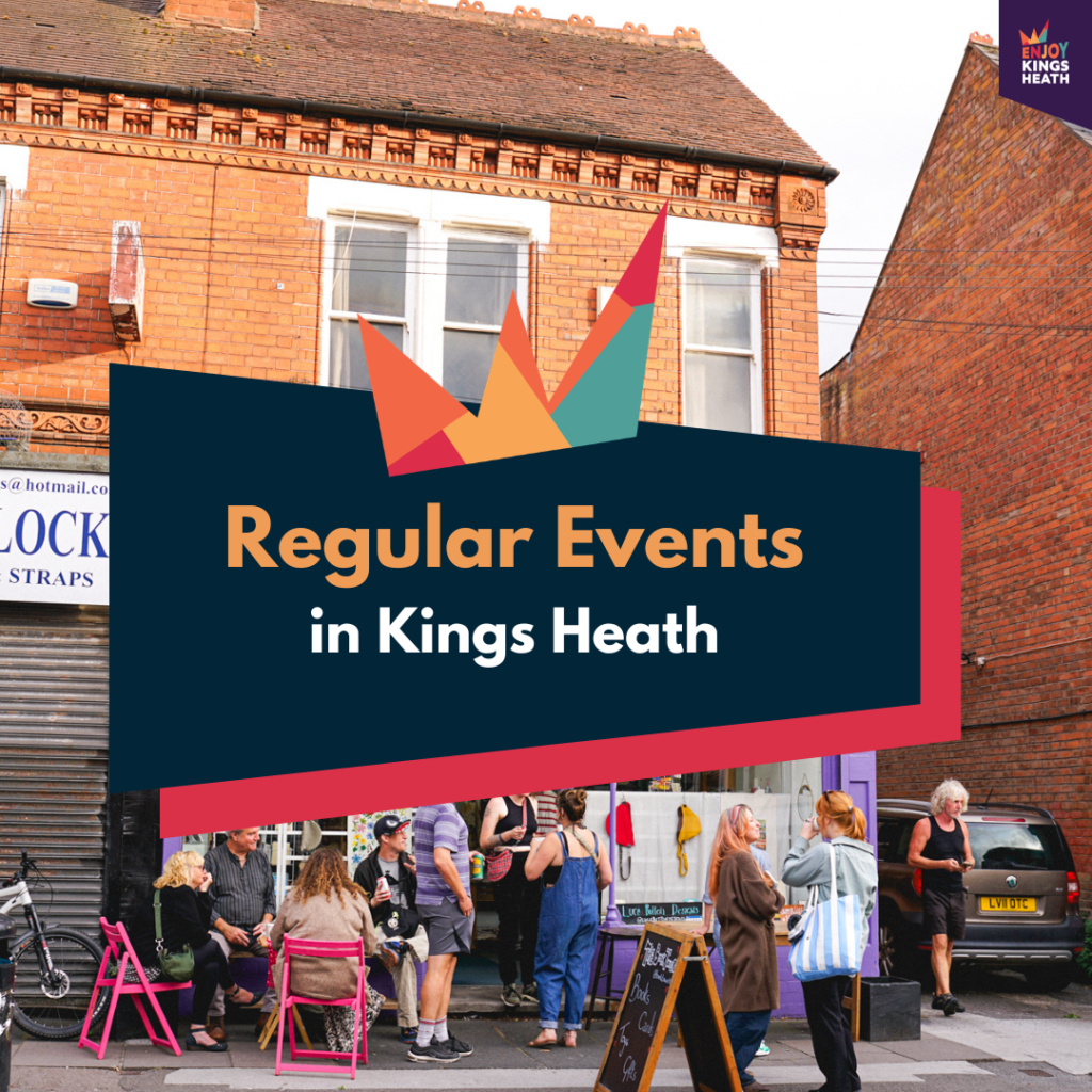 Regular Events in Kings Heath