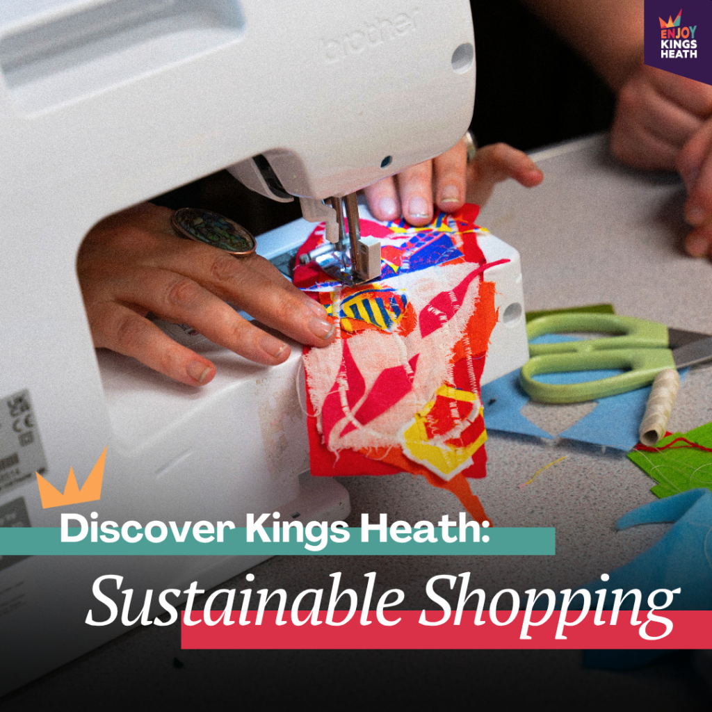 Discover Kings Heath: Sustainable Shopping
